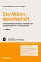 Die Aktiengesellschaft. Berliner Rechtshandbücher - Umfassende Erläuterungen, Beispiele und Musterformulare für die Rechtspraxis