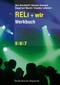 RELi + wir. Werkbuch - Schuljahr 5 - 6 - 7