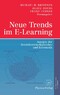 Neue Trends im E-Learning - Aspekte der Betriebswirtschaftslehre und Informatik
