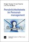 Persönlichkeitstests im Personalmanagement. Grundlagen, Instrumente und Anwendungen