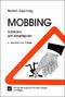 Mobbing, Schikane am Arbeitsplatz