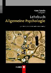 Lehrbuch Allgemeine Psychologie, 3., vollst. überarb. u. erw. Auflage
