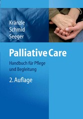 Palliative Care - Handbuch für Pflege und Begleitung