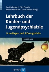 Lehrbuch der Kinder- und Jugendpsychiatrie - Band 1: Grundlagen. Band 2: Störungsbilder